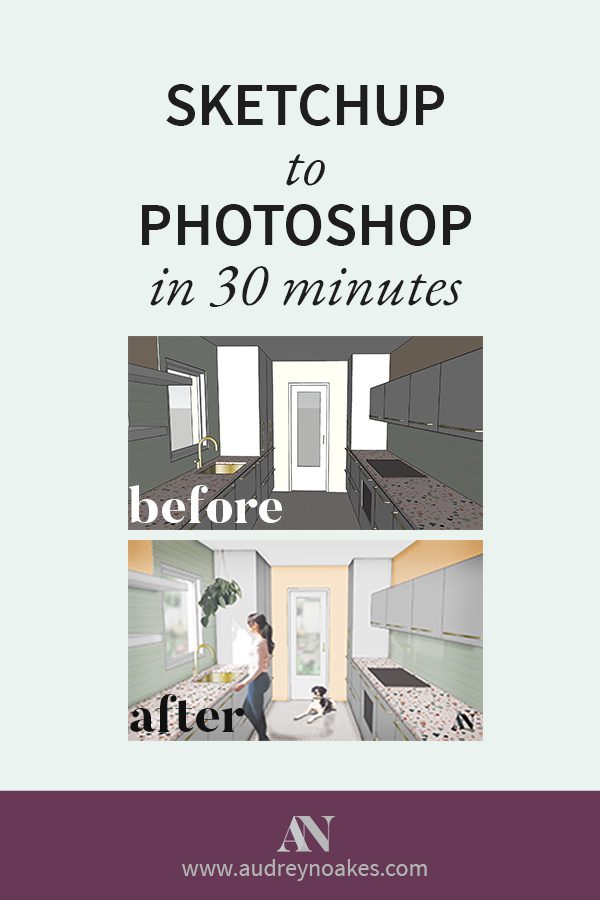 How to transform and render a SketchUp visual with Photoshop in 30 minutes or less