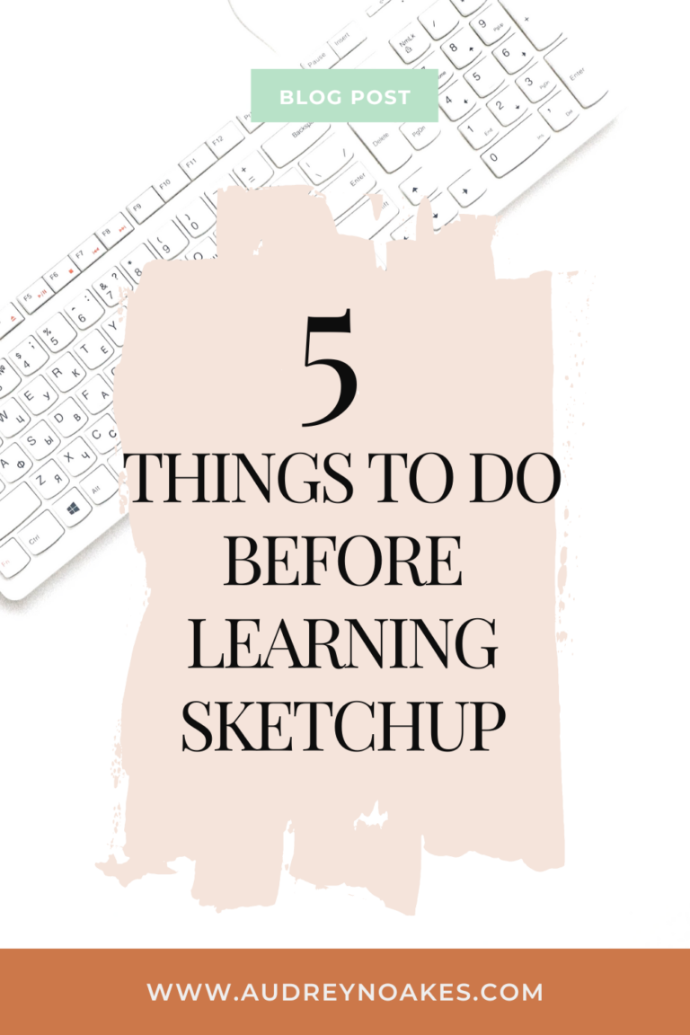 5 Things to Do Before Learning SketchUp