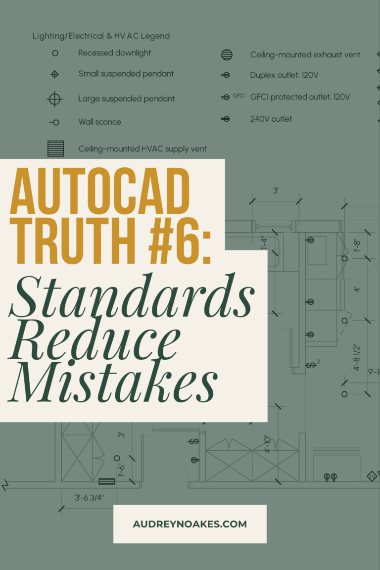 AutoCAD Truth #6: Standards Reduce Mistakes