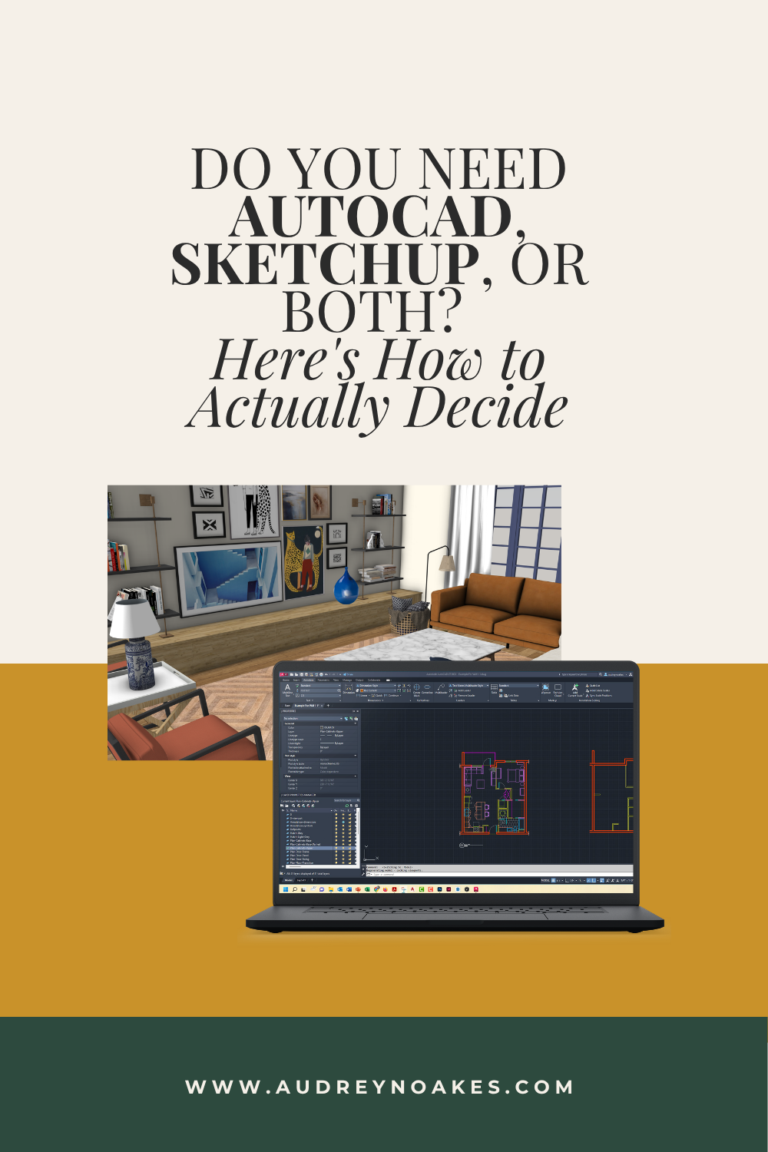 Do You Need AutoCAD, SketchUp, or Both? Here’s How to Actually Decide